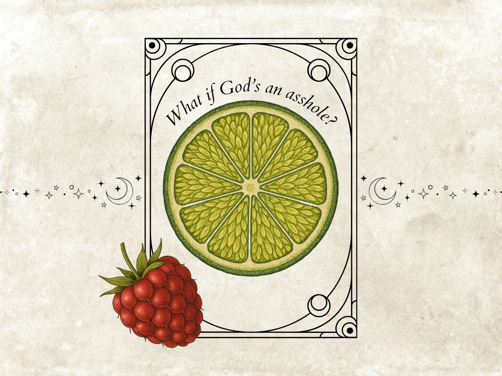 What if God's an asshole?